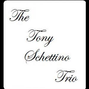 Just You Just Me, The Tony Schettino Trio